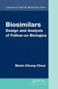 BIOSIMILARS DESIGN AND ANALYSIS OF FOLLOW-ON BIOLOGICS